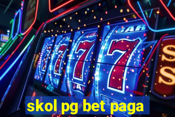 skol pg bet paga